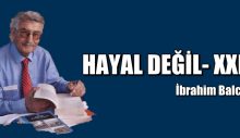 HAYAL DEĞİL- XXI