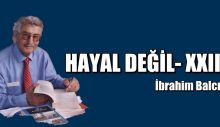 HAYAL DEĞİL- XXII