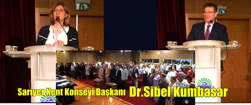 Dr.Sibel Kumbasar Sarıyer Kent Konseyi Başkanı oldu