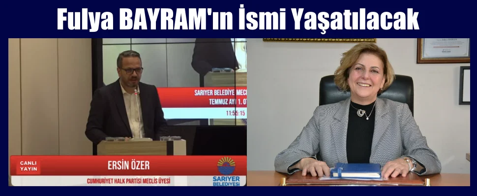 Fulya Bayram’ın ismi Bahçeköy’de Yaşatılacak