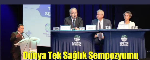 Dünya Tek Sağlık Sempozyumu