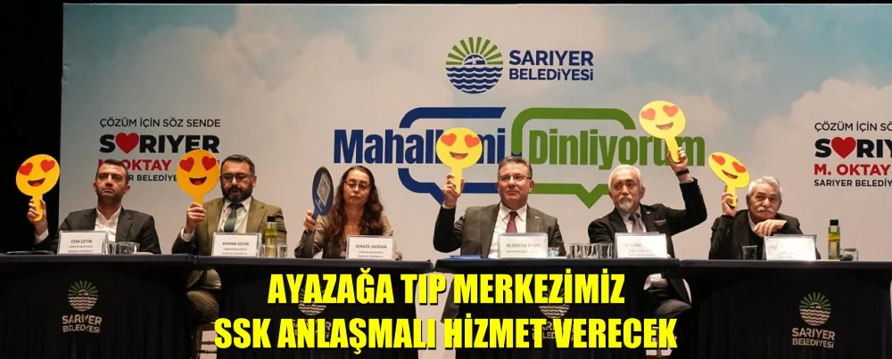 AYAZAĞA TIP MERKEZİMİZ SSK ANLAŞMALI HİZMET VERECEK