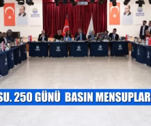 BAŞKAN AKSU. 250 GÜNÜ  BASIN MENSUPLARINA ANLATTI