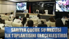 SARIYER ÇOCUK SU MECLİSİ İLK TOPLANTISINI GERÇEKLEŞTİRDİ