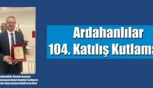 Ardahanlılar 104. Katılış Kutlaması